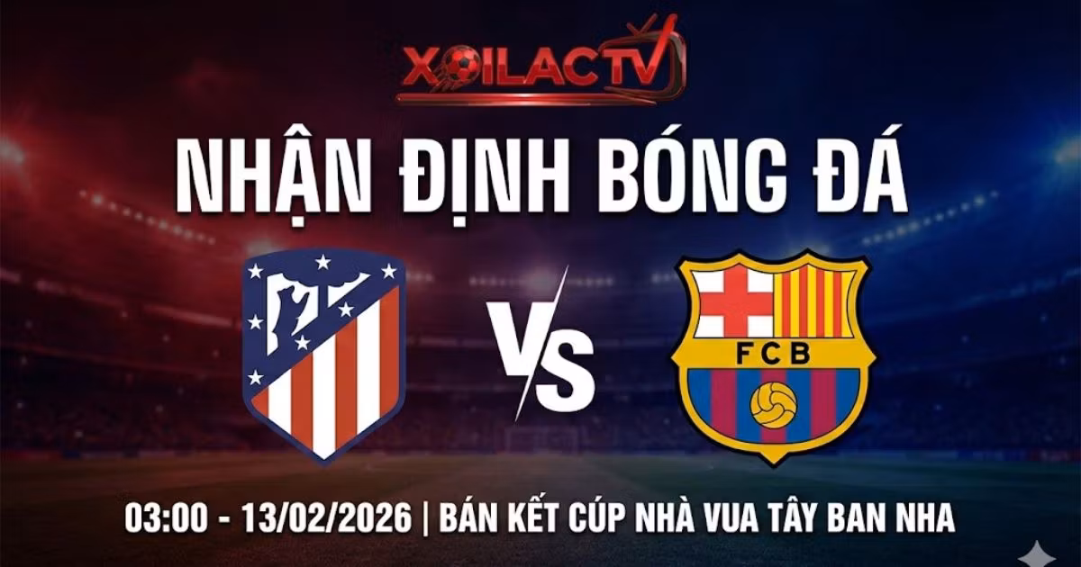 Nhận định Atletico Madrid vs Barcelona