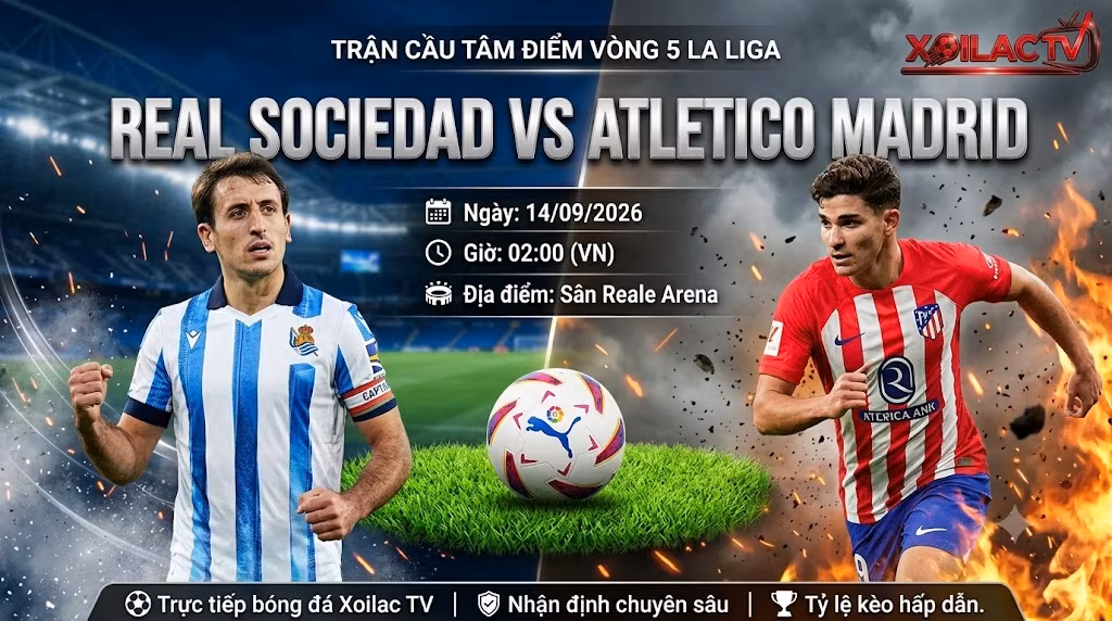 Nhận định soi kèo bóng đá trận Real Sociedad vs Atletico Madrid vòng 5 La Liga chi tiết cùng Xoilac TV.